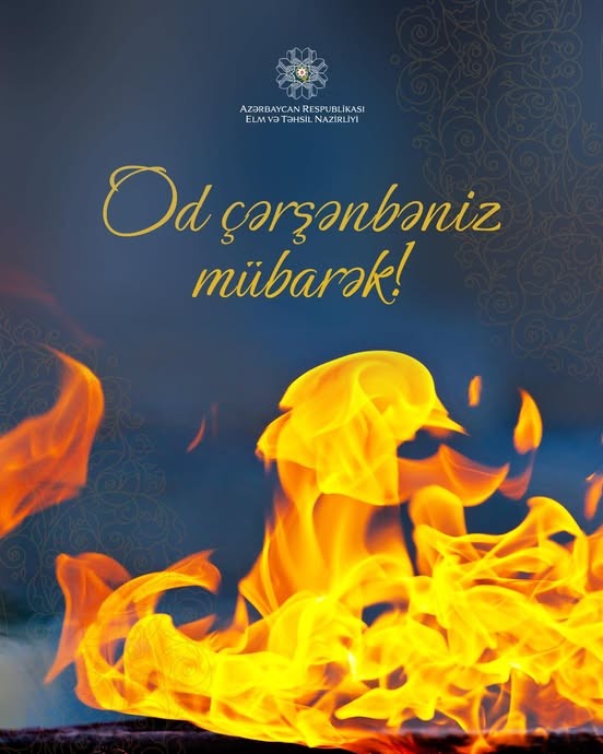 Od çərşənbəniz mübarək!