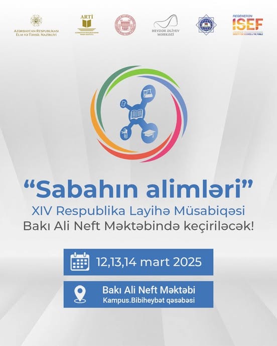 “Sabahın alimləri” XIV Respublika Layihə Müsabiqəsinin final mərhələsi keçiriləcək!