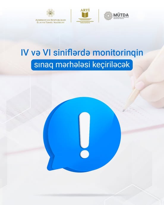 IV və VI siniflərində monitorinq sınaq mərhələsi təşkil olunacaq