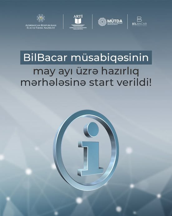 BilBacar müsabiqəsinin may ayı üzrə hazırlıq mərhələsinə start verildi