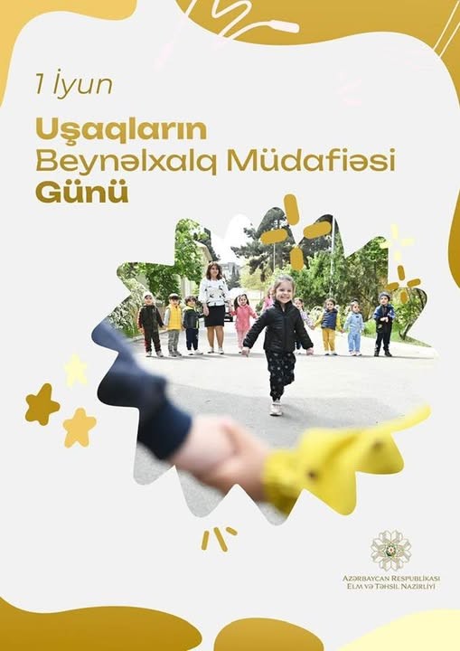 1 İyun – Uşaqların Beynəlxalq Müdafiəsi Günü