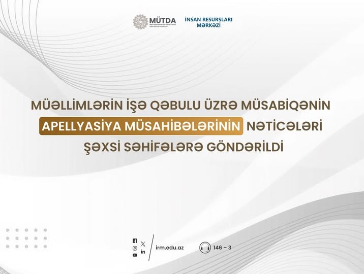 Apellyasiya müsahibələrinin nəticələri elan olundu