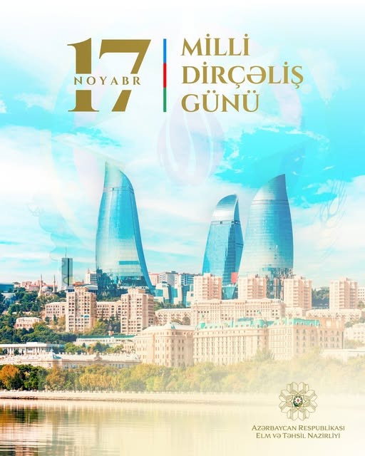 17 Noyabr – Milli Dirçəliş Günü